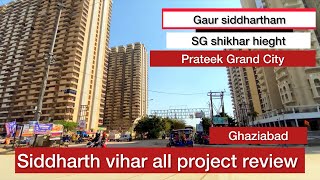 Gaur Siddhartham SG Shikhar height and prateek Ghaziabad Siddhart vihar  full overview property [upl. by Eiderf]