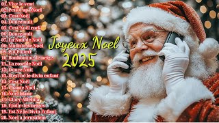 Musique de Noel en Francais 2025 ❄️ Des Meilleures Chansons de Noël 2025 ❄️ Joyeux Noël 2025 [upl. by Paget]