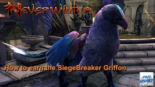 Neverwinter How to earn the SiegeBreaker Griffon [upl. by Flyn112]