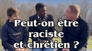 Peuton être raciste et chretien [upl. by Ybroc]