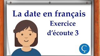 La date en français exercice découte 3 [upl. by Htrap]