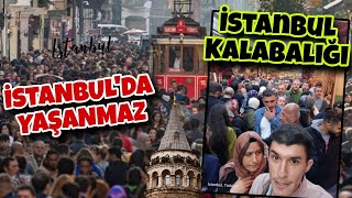 İSTANBULDA YAŞANMAZ  İSTANBUL KALABALIĞI SESİ  YAŞAM ZOR [upl. by Raouf]