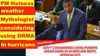 Hurricane berylPM Holness the weather mythologist planning to use DRMA to restrict movements [upl. by Aiden]