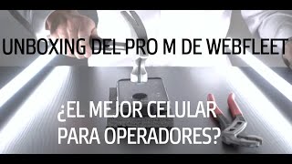 PROBAMOS EL PRO M DE WEBFLEET EL CELULAR DISEÑADO PARA OPERADORES [upl. by Ifok848]