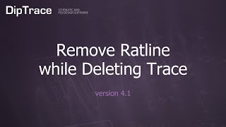 Remove Ratline while Deleting Trace DipTrace Feature Review [upl. by Weig12]