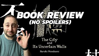 THE CITY AND ITS UNCERTAIN WALLS by Haruki Murakami  Book Review [upl. by Beale]