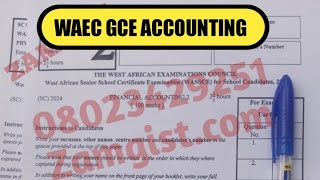 WAEC GCE Financial Accounting 2024 Questions And Answers Expo [upl. by Alletniuq72]