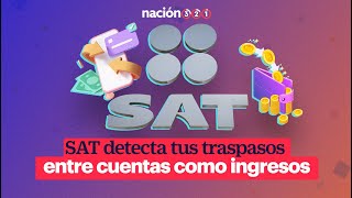 SAT detecta tus traspasos entre cuentas como ingresos [upl. by Etnoj]