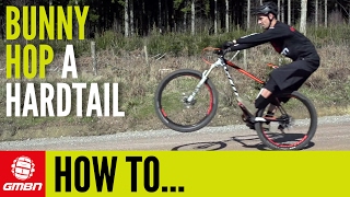 How To Bunny Hop A Hardtail Mountain Bike  Essential MTB Skills [upl. by Notsew]