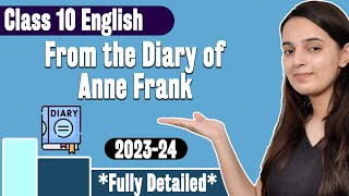 From the Diary of Anne Frank Class 10 English  Class 10 First Flight Chapter 4  Batch 20232024 [upl. by Earley902]