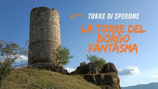 TORRE SPERONE  Il borgo fantasma [upl. by Highams]