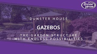 Gazebos Get Inspired By Our Customers  Dunster House [upl. by Jeremiah]