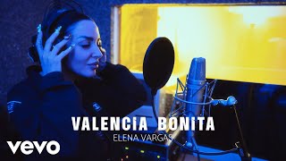 Elena Vargas  Valencia Bonita [upl. by Anotyal]