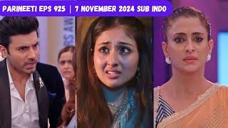 Parineeti Episode 925  7 NOVEMBER 2024 PARI DISEKAKAP OLEH SYEKAR [upl. by Corney]