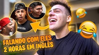 TROLLEI MEUS AMIGOS FALANDO INGLÊS POR 2 HORAS  ‹ JonVlogs › [upl. by Nilats259]