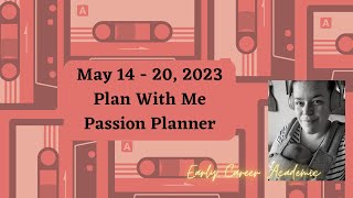 May 14  20 2023  Plan With Me  Passion Planner [upl. by Weir335]