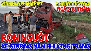 ỚN LẠNH NGƯỜI  VỪA XẢY RA XE GIƯỜNG NẰM PHƯƠNG TRANG TRÊN CAO TỐC VĨNH HẢO amp PHAN THIẾT LÚC NỬA ĐÊM [upl. by Samoht978]