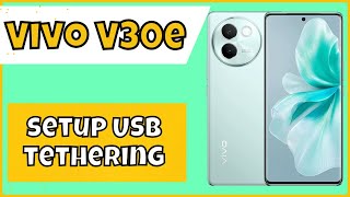 Vivo V30e USB Tethering  How to setup USB tethering V2339 [upl. by Gwenny]