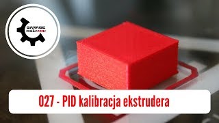 027  PID kalibracja ekstrudera [upl. by Ahsrat]