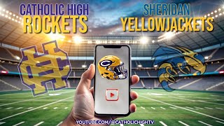 Catholic High Rockets v Sheridan Yellowjackets [upl. by Nomyar]