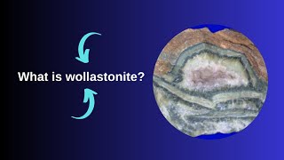 What is wollastonite [upl. by Nalyorf]