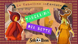 La Tabellina del SETTE  Le Tabelline inCantate  Schooltoon [upl. by Pieter31]