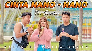 CINTA NANO NANO  TRI SUAKA OFFICIAL MUSIC VIDEO [upl. by Keram]