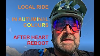 MTB LOCAL AUTUMINAL RIDE AFTER HEART REBOOT [upl. by Alle]