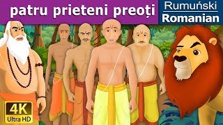 Patru Prieteni Preoți  The Four Brahmins in Romanian  RomanianFairyTales [upl. by Avrom]