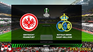 Frankfurt vs Union Saint Gilloise  UEFA Conference League  🎮 FIFA 2023 [upl. by Arrahs]