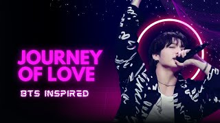 Journey of Love BTS Inspiredquot 💜🎤 [upl. by Ilyssa]