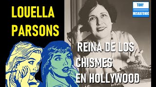 LA REINA DE LOS CHISMES EN HOLLYWOOD LOUELLA PARSONS Y SU NEMESIS HEDDA HOPPER PERIODISMO [upl. by Anyd518]