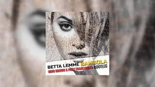 BETTA LEMME BAMBOLA Dino Brown amp Paky Francavilla Bootleg [upl. by Nnaecarg]