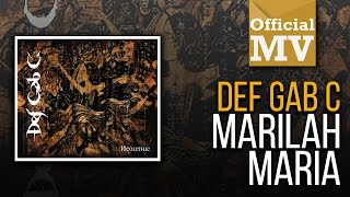 Def Gab C  Marilah Maria Official Music Video [upl. by Maridel]