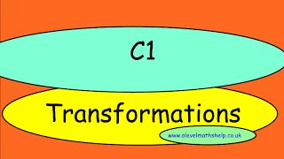 C1 Transformations of graphs video  AS  alevelmathshelp [upl. by Elmo479]