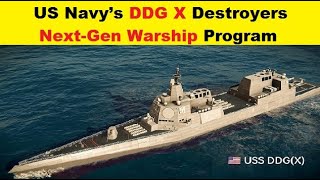 DDG X Destroyer US Navy’s Next Generation Destroyer Warship Program [upl. by Ardnahcal]