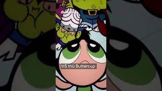 Buttercup là cô gái Powerpuff man rợ [upl. by Helgeson]