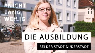 nichtlangweilig Die Ausbildung bei der Stadt Duderstadt [upl. by Anaihk857]