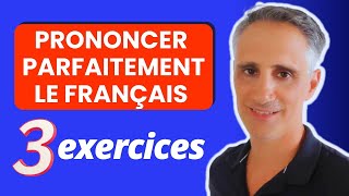 PRONONCER PARFAITEMENT LE FRANÇAIS en 3 exercices [upl. by Cony]