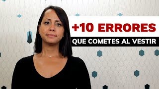 Errores al Vestir  10 Cosas que No Debes Usar [upl. by Absa350]