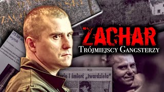 Daniel „ZACHAR” Zacharzewski I GANGSTERSKA KARIERA I TRÓJMIASTO I [upl. by Davon]