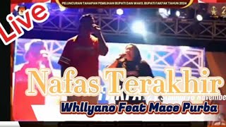 🔴 Live WhllyanoNafas TerakhirFeatMace Purba New Singel 🔥🔥 📍Fakfak Papua Barat [upl. by Ardnoid]