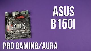 Распаковка Asus B150I Pro GamingAura [upl. by Jair]