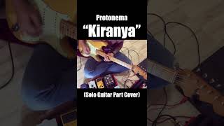 Protonema  Kiranya Solo Guitar Cover [upl. by Bixler]