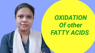 OXIDATION OF OTHER FATTY ACIDS [upl. by Chon666]