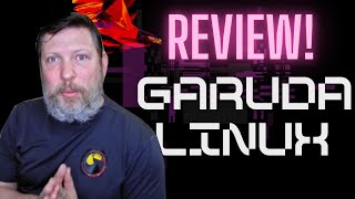 Garuda Linux Review [upl. by Aldercy]