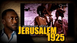 Jerusalem Northeast Africa 1925 Actual Footage before the Law of Return [upl. by Hedy]