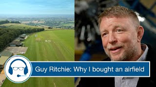 Guy Ritchie Why Ive bought an English airfield [upl. by Bonn]