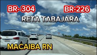 RETA TABAJARA BR304 RN E BR226 RN MACAIBA RN [upl. by Lebaron]