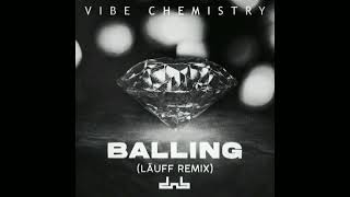 Vibe Chemistry  Balling Lauff Remix [upl. by Kanor]